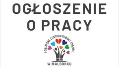 Malbork. PCPR ogłosił nabór na stanowisko pracownik socjalny.