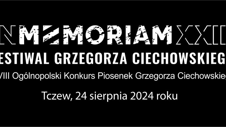 In Memoriam XXIII Festiwal Grzegorza Ciechowskiego - Tczew 24 sierpnia 2024 r.