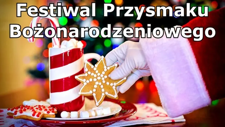 Festiwal Przysmaku Bożonarodzeniowego wkrótce w Nowym Stawie.