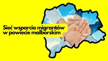 Sieć wsparcia migrantów w powiecie malborskim – projekt integracji&#8230;