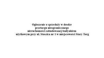 Ogłoszenie o sprzedaży w drodze przetargu nieograniczonego nieruchomości&#8230;