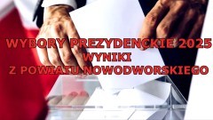 Znamy wyniki pierwszej tury wyborów prezydenckich – sprawdź, jak głosowano w powiecie nowodworskim.