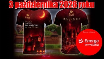 ENERGA NOCNY PÓŁMARATON W MALBORKU!