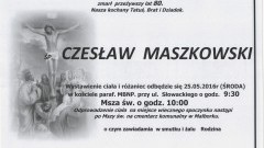 Zmarł Czesław Maszkowski . Żył 80 lat.