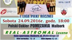 Mecz Polski Cukier POMEZANIA Malbork – REAL-ASTROMAL Leszno już w sobotę – 24.09.2016