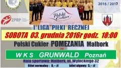 Mecz Polski Cukier POMEZANIA Malbork – WKS Grunwald Poznań już w sobotę – 03.12.2016