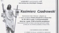 Zmarł Kazimierz Czadrowski. Żył 47 lat.