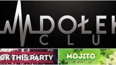 Rock This Party ● music: Cesar ● 16/06 ● Mojito Party ● music: Denario / Whiteboy ● 17/06 - Club Dołek zaprasza