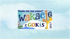 Stare Pole. „Nuda nie ma szans!” - Spędź wakacje z GOKiS - 03.07.2017