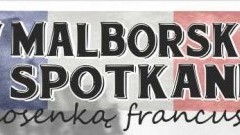 Zapraszamy na V Malborskie Spotkania z Piosenką Francuską - 14.07.2017