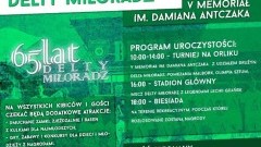 Zapraszamy na  jubileusz 65-lecia Delty Miłoradz oraz V memoriał im. Damiana Antyczka - 06.08.2017