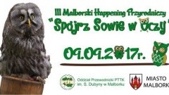 Malbork : Zapraszamy na III Happening Przyrodniczy "Spójrz Sowie w Oczy" - 09.09.2017
