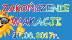 Nowy Staw : Zapraszamy na Zakończenie Wakacji 2017 - 31.08.2017 r