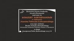 Malbork : Zapraszamy na koncert fortepianowy w wykonaniu Marcina Tadeusza&#8230;