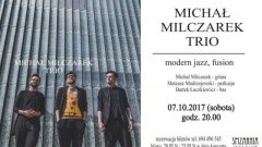 Malbork : Zapraszamy na koncert zespołu Michał Milczarek Trio - 07.10.2017