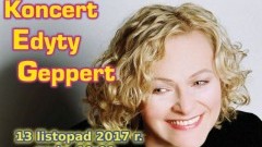 Zapraszamy na koncert Edyty Geppert w Nowym Stawie! - 13.11.2017