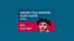  Zaprasza na prezentację Tomasza Kuby Kozłowskiego „Kresowy tygiel narodów, religii i kultur czyli Unia tu już była! " - 15.12.2017