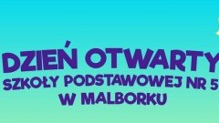 Dzień Otwarty w Szkole Podstawowej nr 5 w Malborku - 14.03.2018