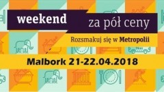 Weekend za pół ceny w Malborku! Zobacz listę punktów, które wzięły udział w akcji