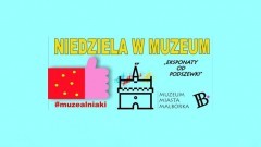 Zapraszamy mieszkańców Malborka do udziału w akcji „Niedziela w Muzeum" 