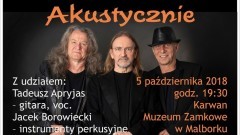 Marek Piekarczyk - "Akustycznie". Zapraszamy na Inauguracje Roku Kulturalnego 2018/19 w Malborku.