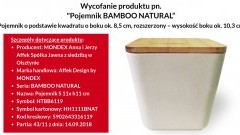 Uwaga, ważne! Wycofanie ze sprzedaży pojemnika Bamboo Natural.