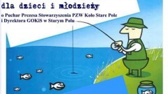 XII Wiosenne Zawody Wędkarskie dla dzieci i młodzieży w Starym Polu