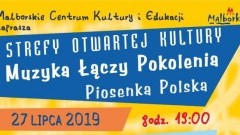 Malbork: "Muzyka Łączy Pokolenia - Piosenka Polska" zaproszenie na festyn