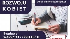 Malbork: "Strefa Rozwoju Kobiet" - bezpłatne warsztaty i prelekcje z zakresu rozwoju osobistego.