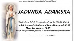 Zmarła Jadwiga Adamska. Żyła 83 lata.