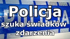 Policja szuka świadków zdarzeń.