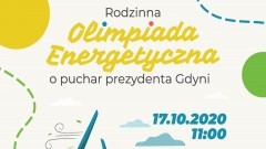 Starostwo Powiatowe zachęca do udziału w Olimpiadzie Energetycznej o puchar Prezydenta Miasta Gdyni.