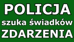 Pomóż policji ustalić sprawców zdarzenia.