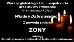 Zarząd i pracownicy Malborskiej Spółdzielni Mieszkaniowej składają kondolencje.
