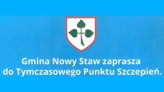 Zaszczep się w Ołówku - gmina Nowy Staw zaprasza do Tymczasowego Punktu&#8230;