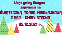 Gmina Stegna. Świąteczna Trasa Mikołajkowa z Ochotniczą Strażą Pożarną. Szczegóły na plakacie.