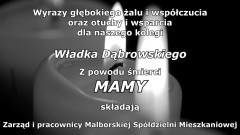 Kondolencje Zarządu i pracowników Malborskiej Spółdzielni Mieszkaniowej.