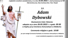 Zmarł Adam Dybowski. Żył 53 lata.