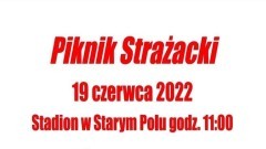 Stare Pole. Strażacy OSP zapraszają na piknik.