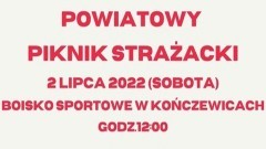 OSP Kończewice zapraszają na Powiatowy Piknik Strażacki.