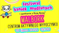 Malbork. Festiwal Baniek Mydlanych z Kicią Kocią.