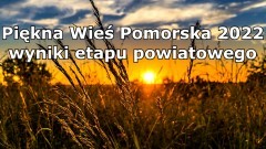 Malbork. Znamy zwycięzców powiatowego etapu konkursu Piękna Wieś Pomorska&#8230;