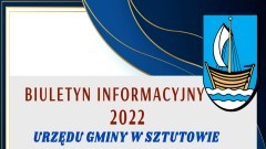 Biuletyn Informacyjny Gminy Sztutowo – podsumowanie wydarzeń i inicjatyw w 2022 r.