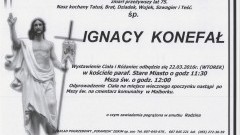 Zmarł Ignacy Konefał. Żył 75 lat.