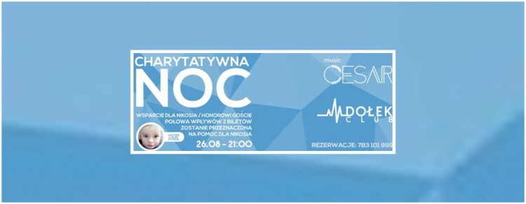 Malbork : Noc charytatywna na Dołku dla chorego Nikosia - 26.08.2017