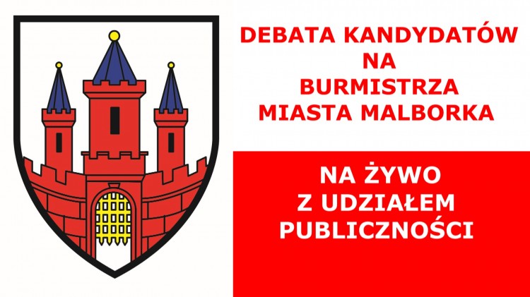 Debata kandydatów na Burmistrza Miasta Malborka na żywo z udziałem&#8230;