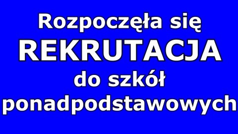 Od 15 czerwca ruszyła rekrutacja do szkół ponadpodstawowych.