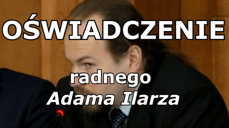 Oświadczenie radnego, Adama Ilarza w sprawie zdjęć Donalda Tuska na&#8230;