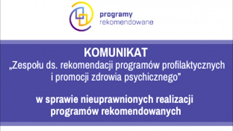 Komunikat „Zespołu ds. rekomendacji programów profilaktycznych i promocji&#8230;