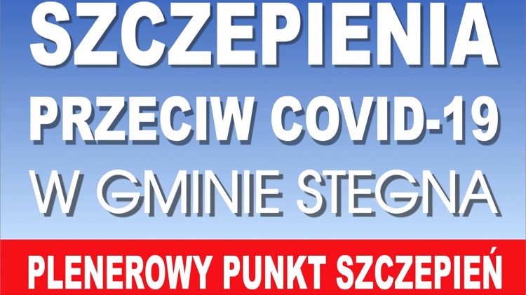 Stegna. Przyjdź i zaszczep się w Plenerowym Punkcie Szczepień.